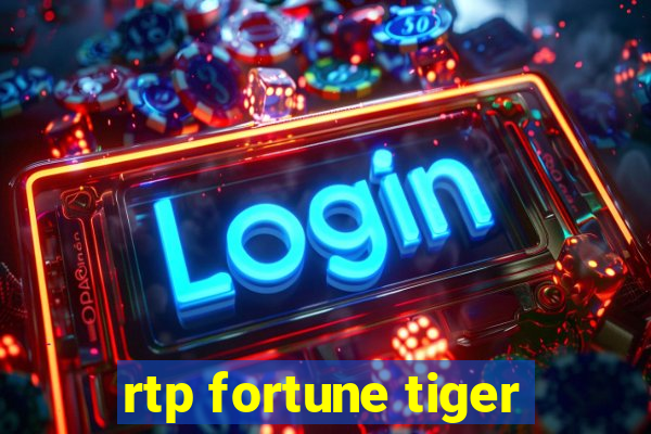 rtp fortune tiger